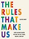The Rules That Make Us
